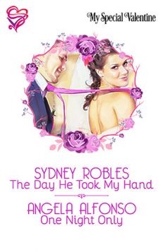 The Day He Took My Hand / One Night Only