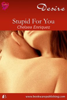 Stupid For You