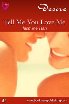 Tell Me You Love Me