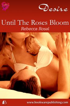 Until The Roses Bloom