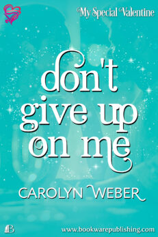 Don't Give Up On Me